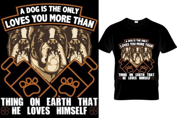A Dog is the Only Loves…T-shirt: A Designer's Review