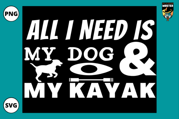 All I Need is My Dog and My Kayak Embroidery Review