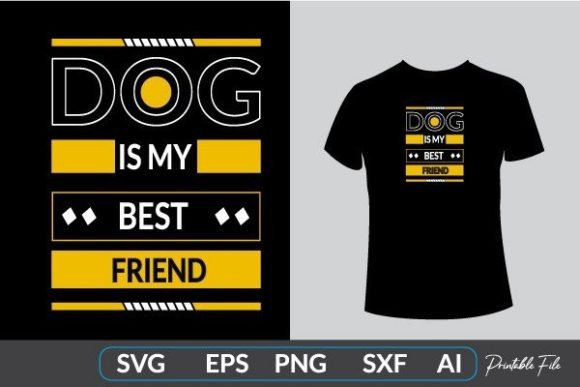 Dog is My Best Friend Dog Quote Design Review