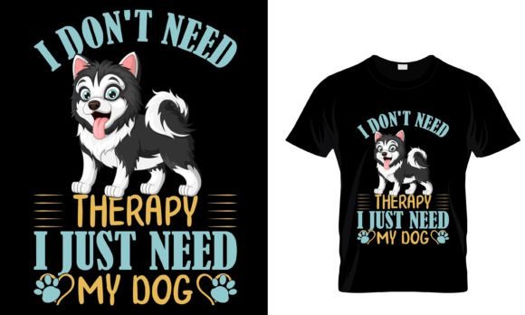 I Don't Need Therapy I Just... T-Shirt Review