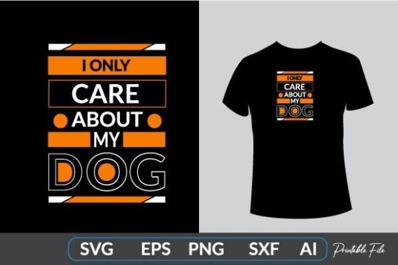I Only Care About My Dog Dog Quote